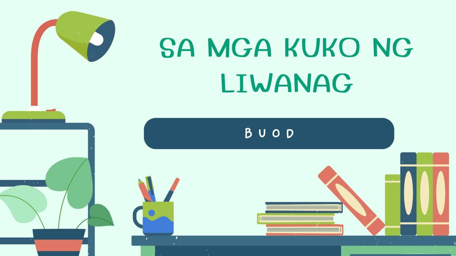 Sa Mga Kuko Ng Liwanag Buod Aralin Philippines