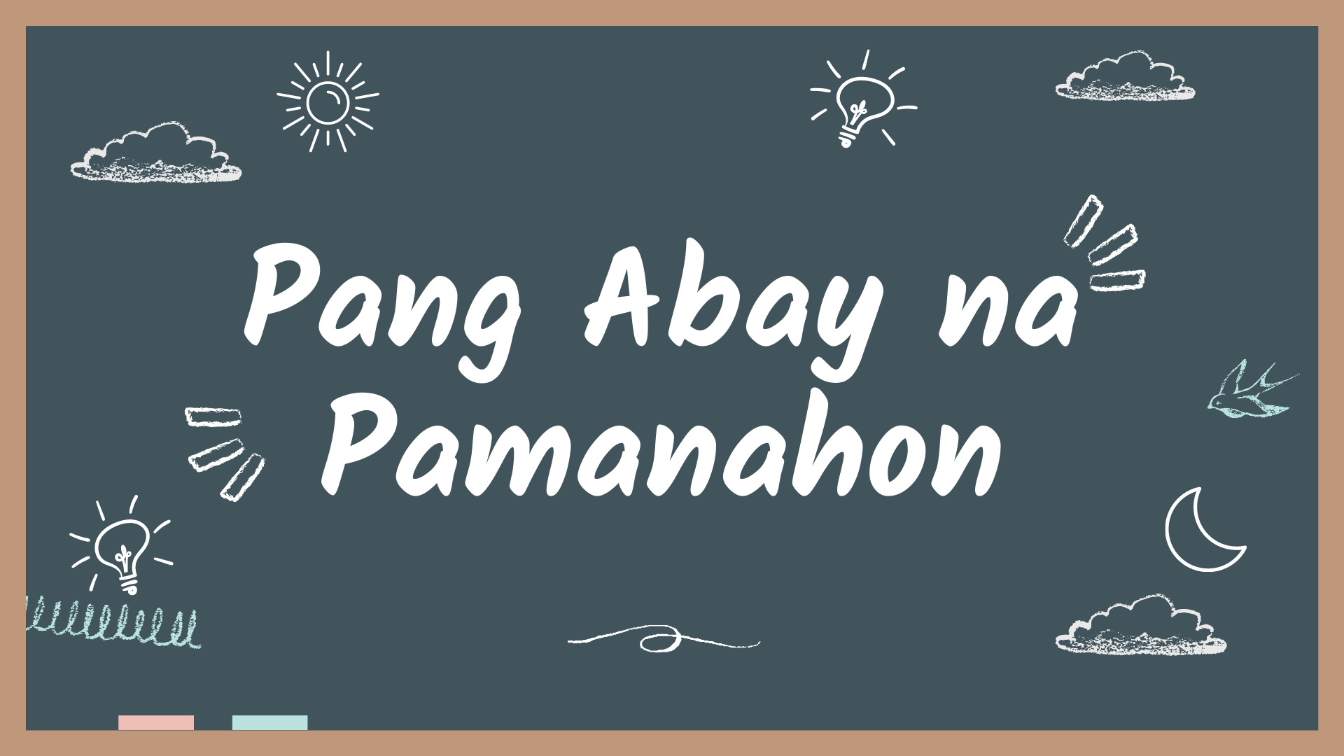 Pang-abay na Pamanahon - Aralin Philippines