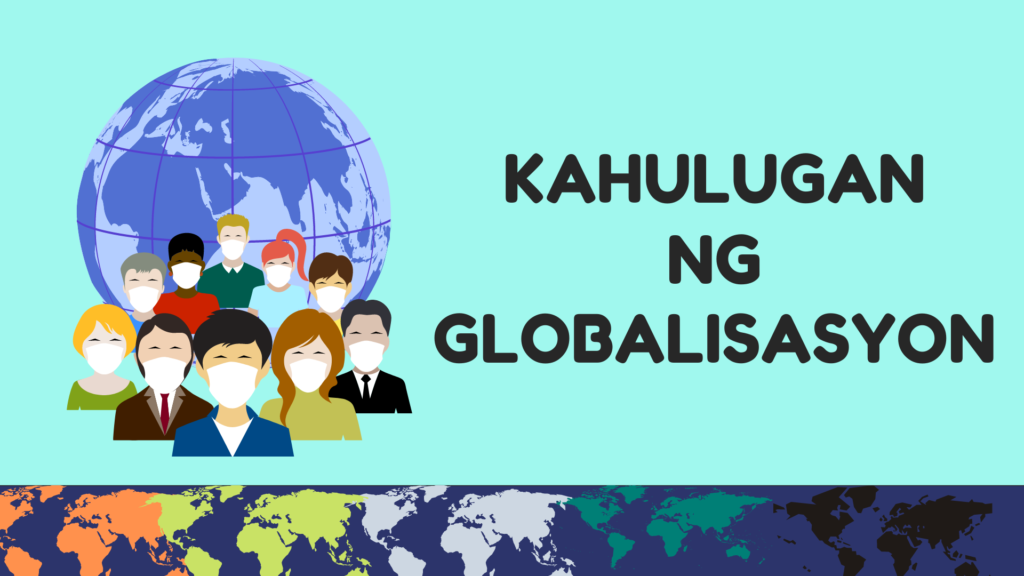 kahulugan-ng-globalisasyon-aralin-philippines