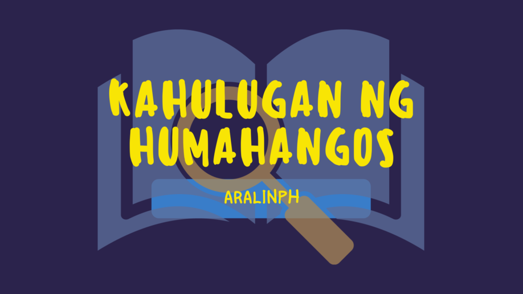 humahangos-kahulugan-aralin-philippines