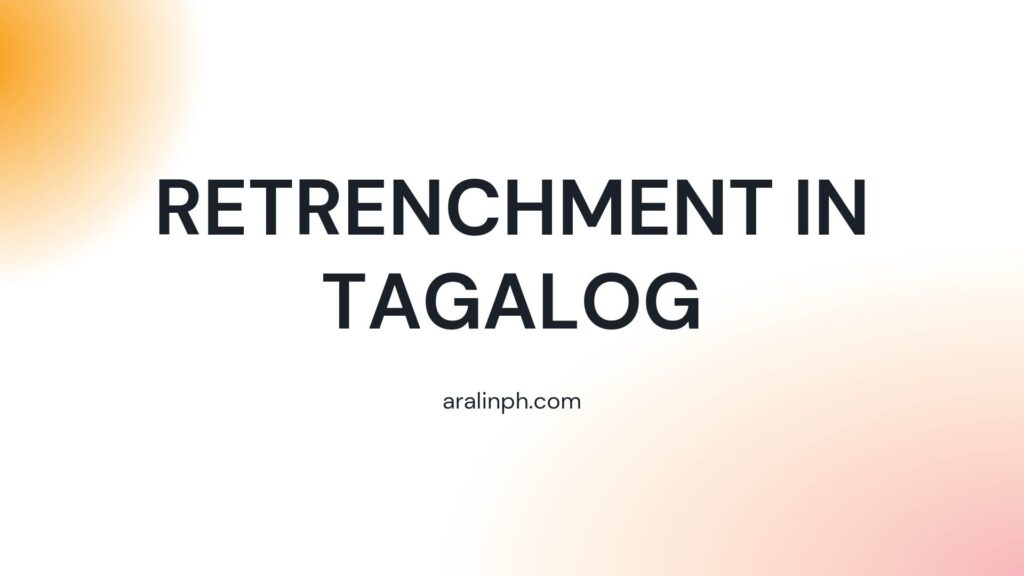 retrenchment-in-tagalog-aralin-philippines