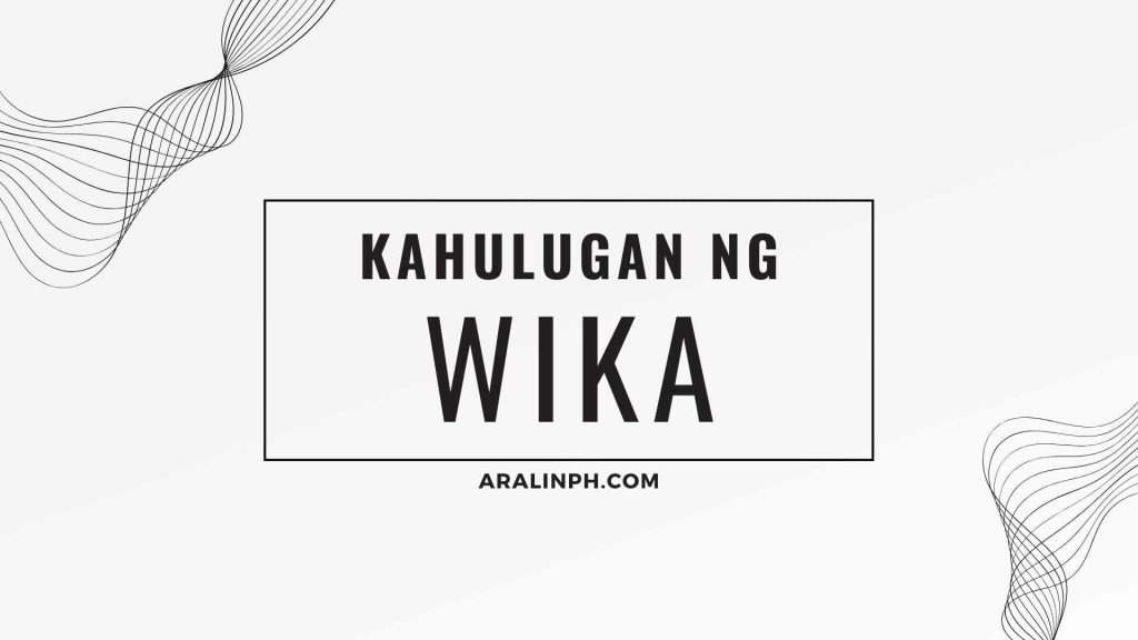 ano-ang-wika-kahulugan-at-teorya-ng-wika-aralin-philippines